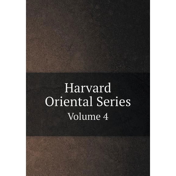 Harvard Oriental Series Volume 4 (Paperback)