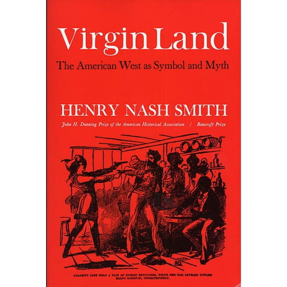 Harvard Paperback, HP 21 Virgin Land: The American West as Symbol and Myth, (Paperback)