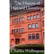 Harvard Through Time The History of Harvard University, Paperback