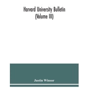 Harvard University Bulletin Volume III, Paperback