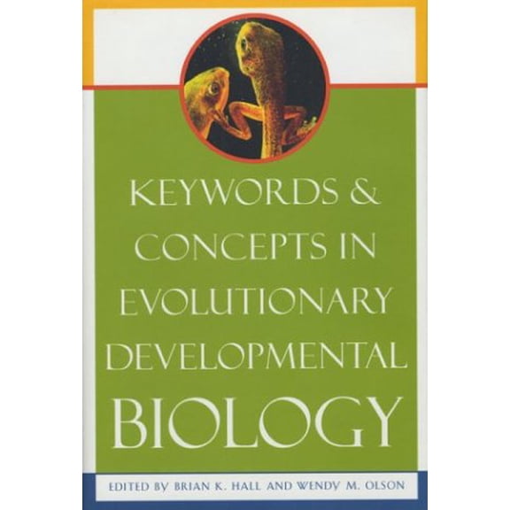 Pre-Owned Keywords and Concepts in Evolutionary Developmental Biology (Hardcover) by Brian Keith Hall, Wendy M Olson