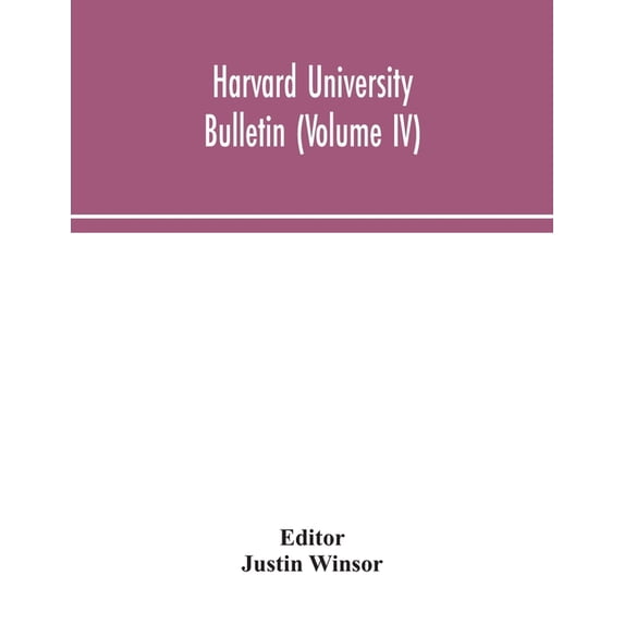 Harvard University Bulletin (Volume IV), (Paperback)