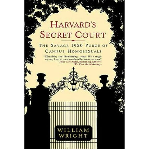 Pre-Owned Harvard's Secret Court: The Savage 1920 Purge of Campus Homosexuals (Paperback) 0312322720 9780312322724