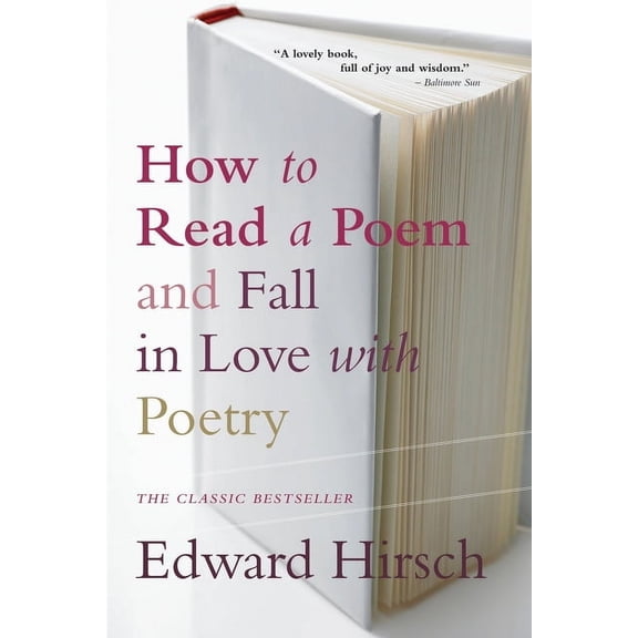 Harvest Book How to Read a Poem: And Fall in Love with Poetry, (Paperback)