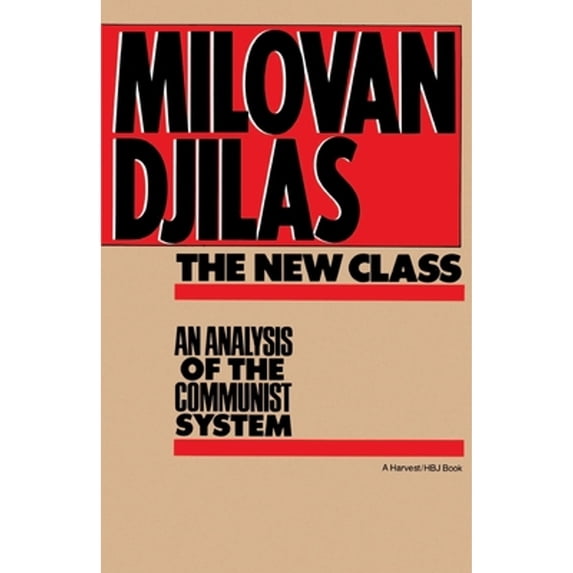 Pre-Owned The New Class: An Analysis of the Communist System (Paperback) 015665489X 9780156654890