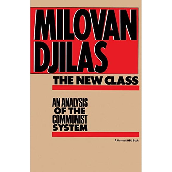 Pre-Owned The New Class: An Analysis of the Communist System (Paperback) 015665489X 9780156654890