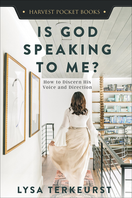 LYSA TERKEURST Harvest Pocket Books: Is God Speaking to Me? : How to Discern His Voice and Direction (Paperback)