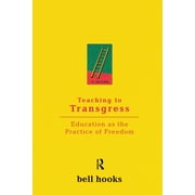 Harvest in Translation: Teaching to Transgress: Education as the Practice of Freedom (Paperback)
