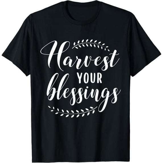 Harvest your blessing T-Shirt