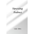 thumbnail image 1 of Harvesting Shadows, (Paperback), 1 of 1