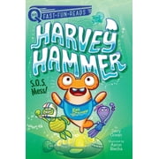 Harvey Hammer S.O.S. Mess! A Quix Book, Book 3, Paperback