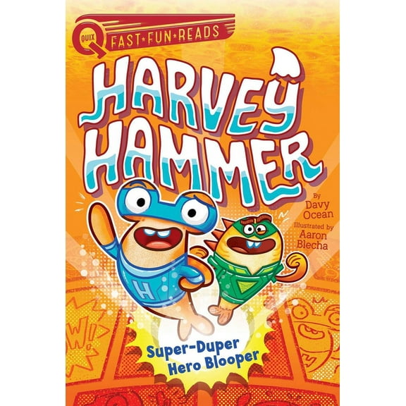 Harvey Hammer: Super-Duper Hero Blooper : A QUIX Book (Series #4) (Hardcover)
