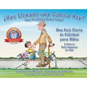 CAROL MCCLOUD; DAVID MESSING Â¿Has Llenado Una Cubeta Hoy?: Una GuÃ­a Diaria de Felicidad Para NiÃ±os, (Paperback)