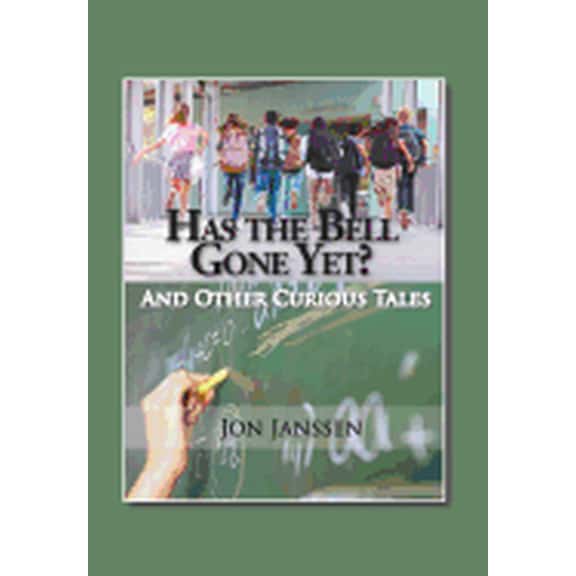 Has the Bell Gone Yet?: And Other Curious Tales (Hardcover)