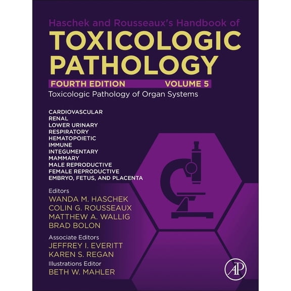 Haschek and Rousseaux's Handbook of Toxicologic Pathology Volume 5: Toxicologic Pathology of Organ Systems, (Hardcover)