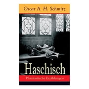 Haschisch Phantastische Erz hlungen Freches Spiel mit dem Tabu Der Haschischklub + Die Geliebte des Teufels Eine Nach, Paperback