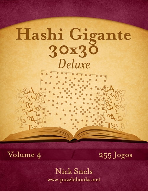 Hashi Hashi Gigante 30x30 Deluxe - Volume 4 - 255 Jogos, Book 4, (Paperback)