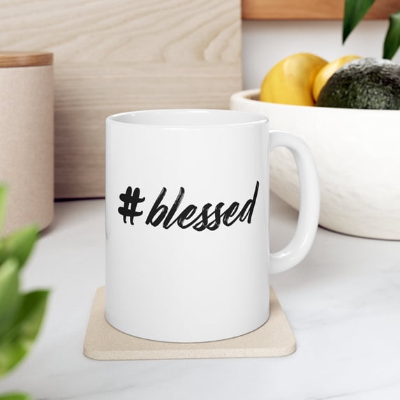 Hashtag Blessed Mug, Ceramic Coffee Cup, Inspirational Gift, Motivational Mug, Daily Reminder, Positive Vibes