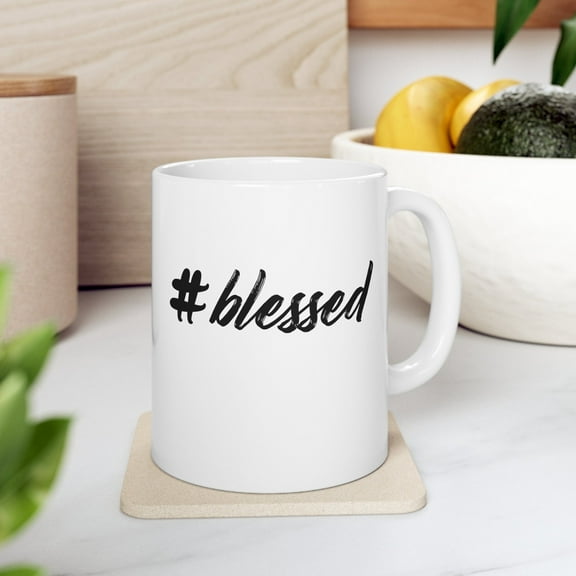 Blessed 11 oz Coffee Mug - Inspirational Gift White Ceramic