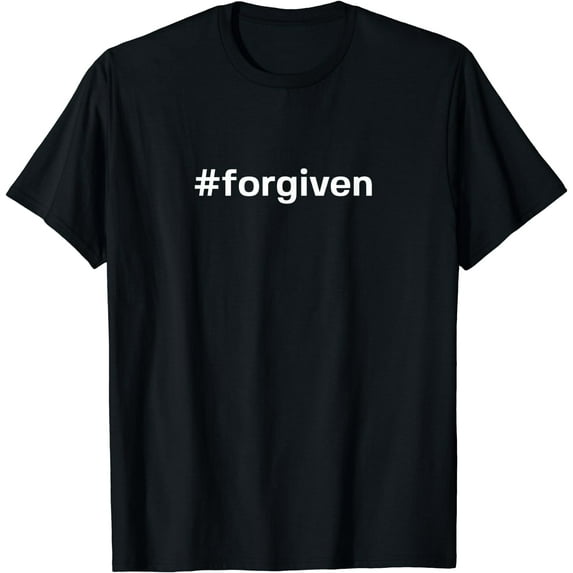 Hashtag Forgiven #Forgiven Christian Inspirational Design T-Shirt