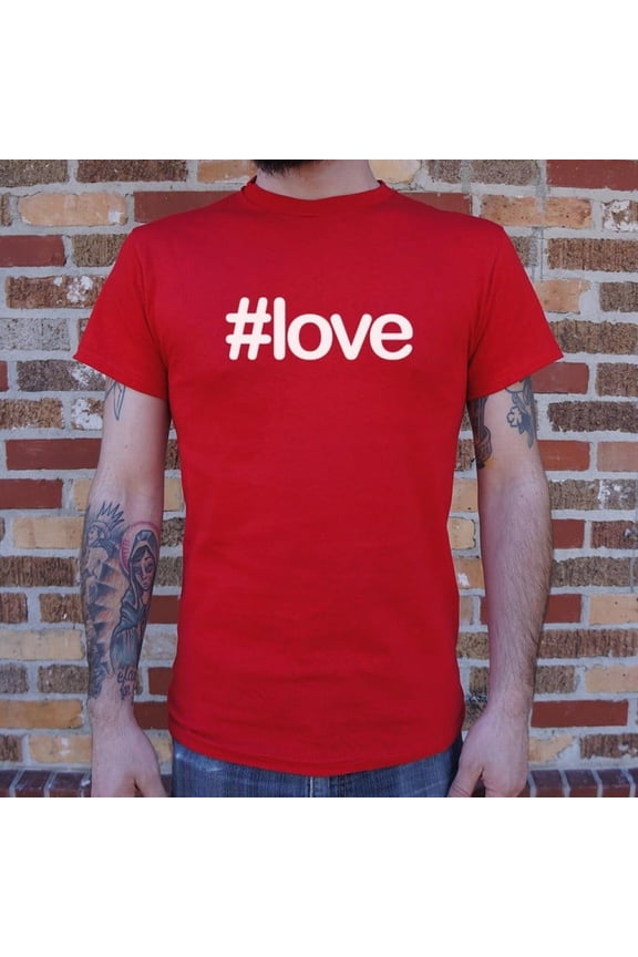 Hashtag Love Unisex T-Shirt Tee Sweatshirt Hoodie Tank Top