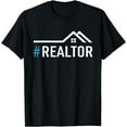 thumbnail image 1 of Hashtag Realtor T-Shirt Rent Broker Real Estate Agent Tee T-Shirt mens t shirt，black，women，funny，misfits，men，journey, 1 of 4