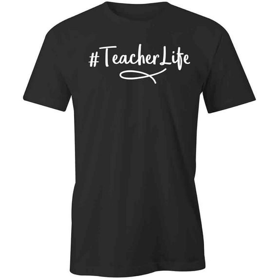 Hashtag Teacher Life T-Shirt | White Tee Gift