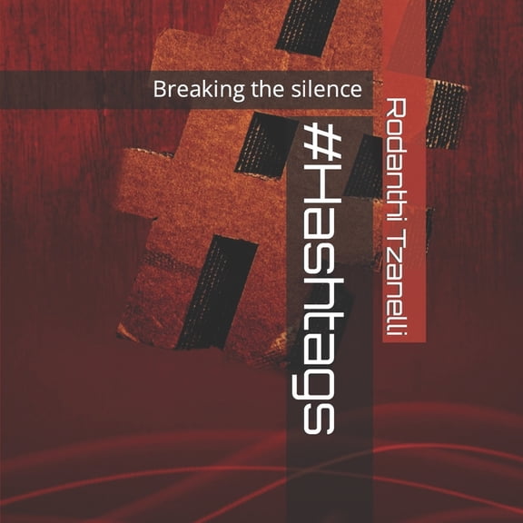#Hashtags: Breaking the silence, (Paperback)