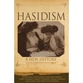 thumbnail image 1 of Pre-Owned Hasidism: A New History (Hardcover) 0691175152 9780691175157, 1 of 1