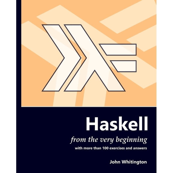 Haskell from the Very Beginning, (Paperback)