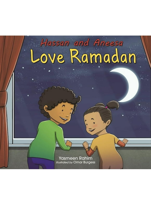 Hassan & Aneesa: Hassan and Aneesa Love Ramadan (Paperback)