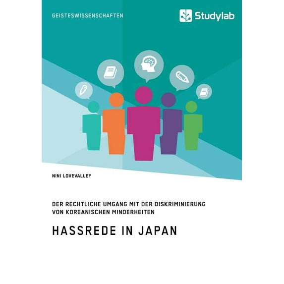 Hassrede in Japan. Der rechtliche Umgang mit der Diskriminierung von koreanischen Minderheiten, (Paperback)