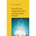 thumbnail image 1 of Hast Du ein magisches oder energetisches Talent?: Das Testbuch, (Paperback), 1 of 1