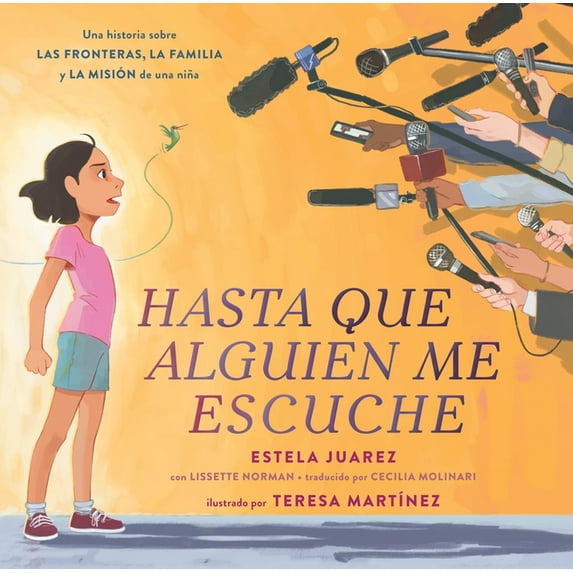 Hasta Que Alguien Me Escuche / Until Someone Listens (Spanish Ed.): Una Historia Sobre Las Fronteras, La Familia Y La Mi, (Hardcover)
