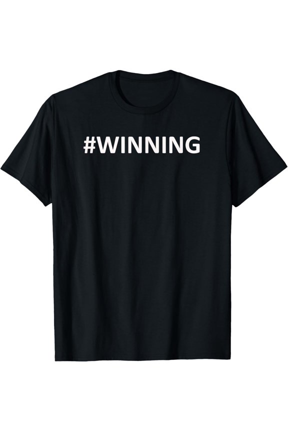 Hastag Winning #winning T-Shirt T-Shirt