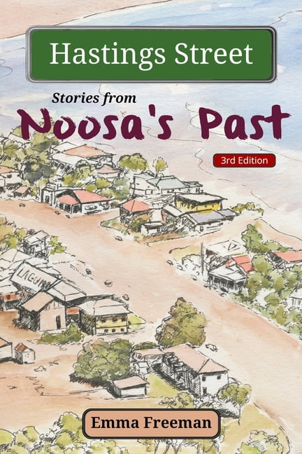 Hastings Street: Stories from Noosa's Past, (Paperback)