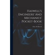Haswell's Engineers' And Mechanics' Pocket-book, Hardcover