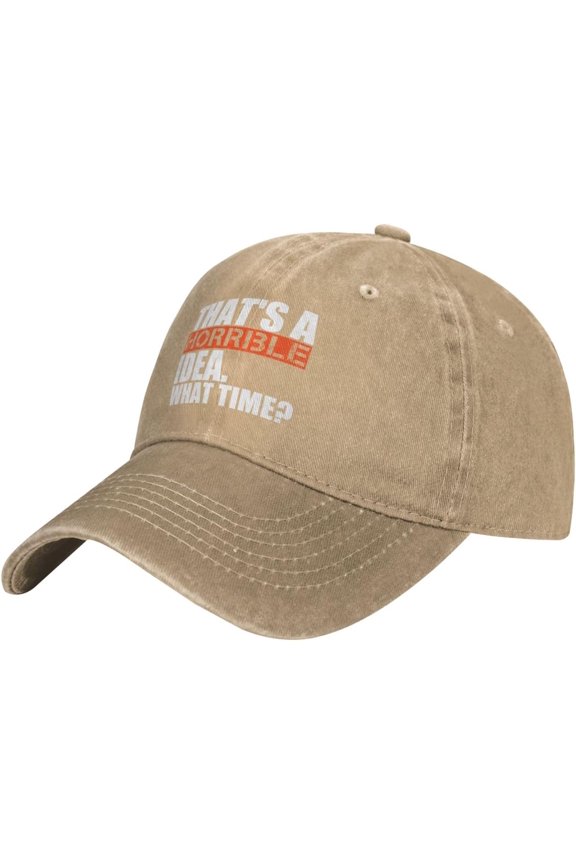 Hat That's A Horrible Idea What Time Funny Gift Cowboy hat Men Baseball Cap Women Trucker Hat Dad Cap Black