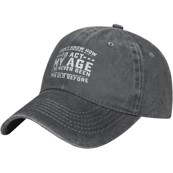 Hat Vintage I Don't Know How to Act My Age Funny Cowboy hat Men Baseball Cap Women Trucker Hat Dad Cap Black