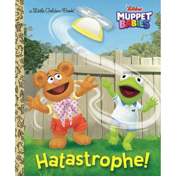 Pre-Owned Hatastrophe (Disney Muppet Babies) (Hardcover) 0736439951 9780736439954
