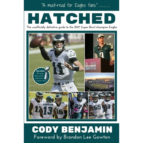 Hatched: The Unofficially Definitive Guide to the 2017 Super Bowl Champion Eagles (Paperback)