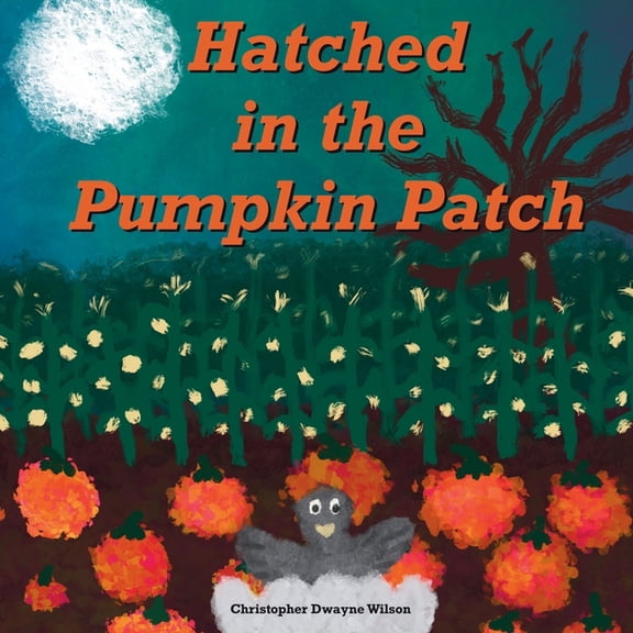 Hatched in the Pumpkin Patch, (Paperback)