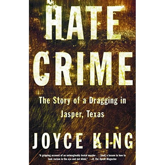 Pre-Owned Hate Crime: The Story of a Dragging in Jasper, Texas