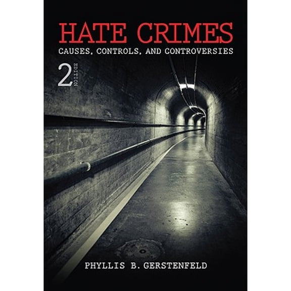 Pre-Owned Hate Crimes: Causes, Controls, and Controversies (Paperback) by Phyllis B Gerstenfeld