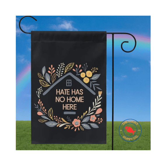 Hate Has No Home Here Equality Inclusion Flag 12x18 POLE NOT INCLUDED Garden Flag