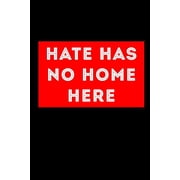 Hate Has No Home Here (Paperback)