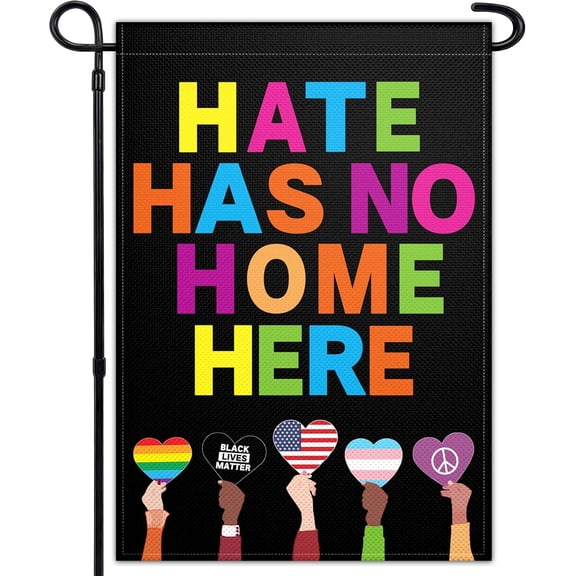 Hate Has No Home Here Garden Flag 12x18 Inch 3 Ply Pride Garden Flags Black Lives Matter Human Rights Garden Flag for Outdoor Indoor House Yard Outside Sing Decor