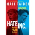 thumbnail image 1 of Pre-Owned Hate, Inc.: Why Today's Media Makes Us Despise One Another (Paperback) 1682194078 9781682194072, 1 of 1
