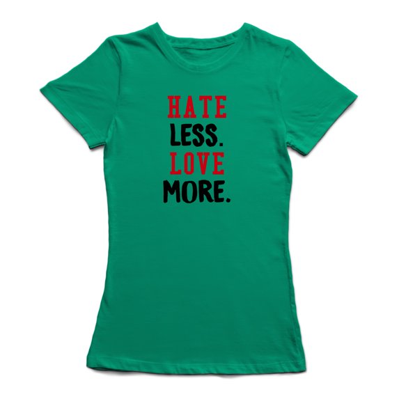 "Hate Less. Love More" Medium Front Black And Red Quote Women's T-shirt