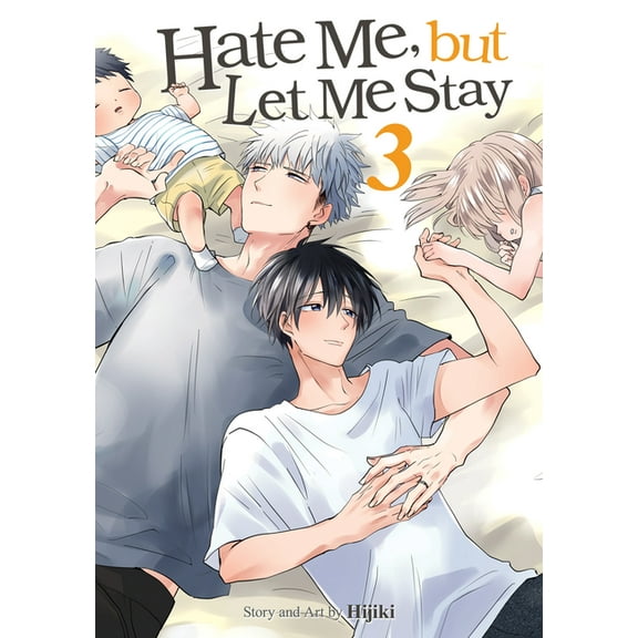 Hate Me, But Let Me Stay Hate Me, But Let Me Stay Vol. 3, (Paperback)